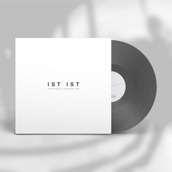IST IST - 'Everything Is Spinning Now’ - Storm Grey 12" Vinyl