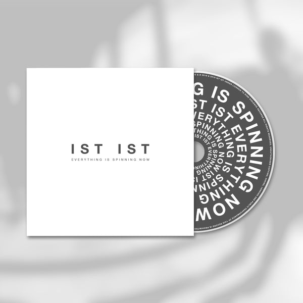 IST IST - 'Everything Is Spinning Now’ - CD