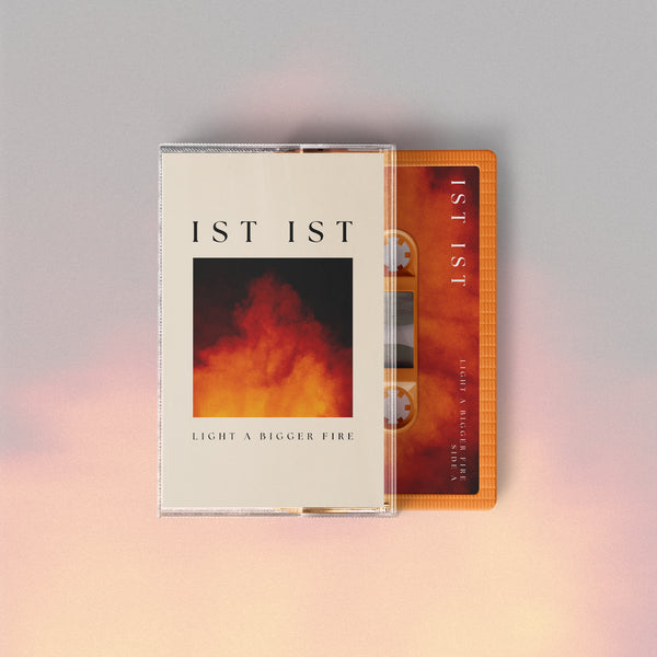 IST IST - 'Light A Bigger Fire' - Orange Cassette