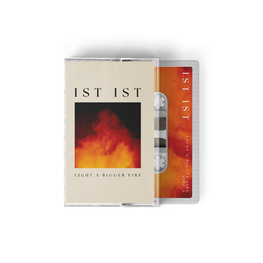 IST IST - 'Light A Bigger Fire' - Clear Cassette